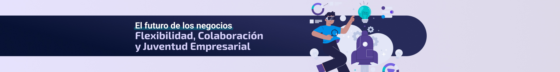 El Futuro de los Negocios: Flexibilidad, Colaboración y Juventud Empresarial