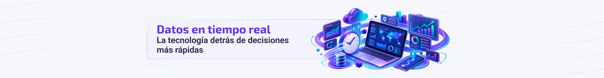 Datos en tiempo real: la tecnología detrás de decisiones más rápidas